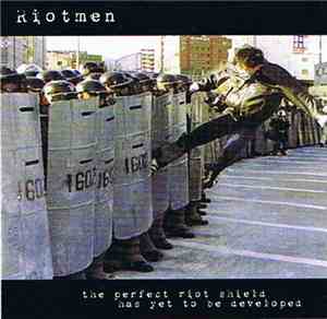 Riotmen - The Perfect Riot Shield Has Yet To Be Developed