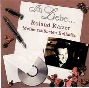 Roland Kaiser - In Liebe... (Meine Schönsten Balladen)