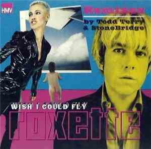 Roxette - Wish I Could Fly - Remixes