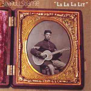 Seagull Strange - La La La Ley