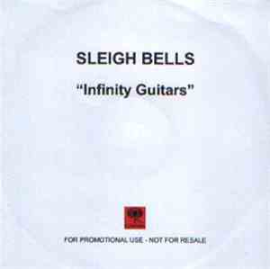 Sleigh Bells - Infinity Guitars