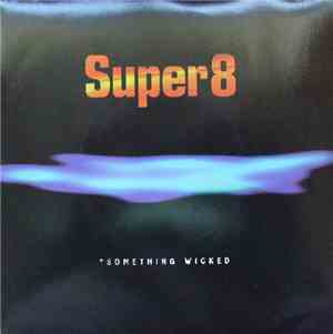 Super 8  - Something Wicked