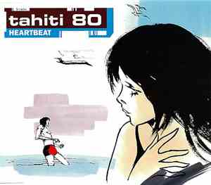 Tahiti 80 - Heartbeat