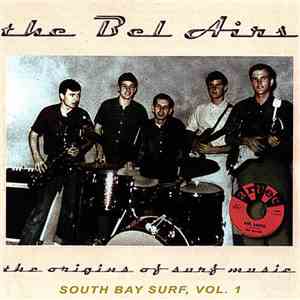 The Bel Airs - The Origins Of Surf Music (South Bay Surf, Vol. 1)