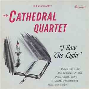 The Cathedral Quartet - I Saw The Light