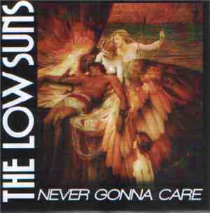 The Low Suns - Never Gonna Care