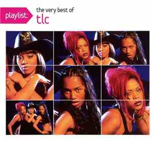 TLC - Playlist: The Very Best Of TLC