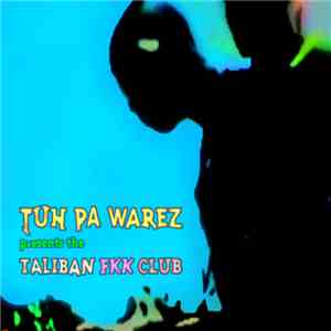Tuh Pa Warez - Taliban FKK Club