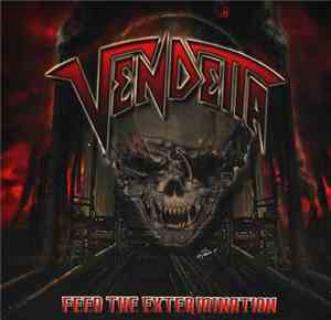 Vendetta  - Feed The Extermination
