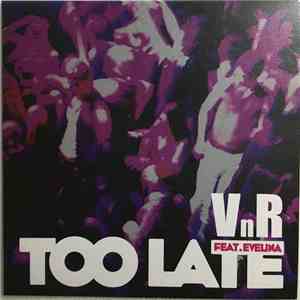 VnR Feat. Evelina - Too Late