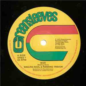 Wailing Souls & Ranking Trevor / Wailing Souls - War / Jah Give Us Life Don ...