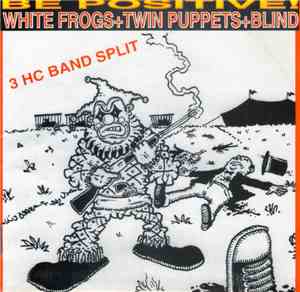 White Frogs, Twin Puppets, Blind  - Be Positive