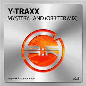 Y-Traxx - Mystery Land (Orbiter Mix)