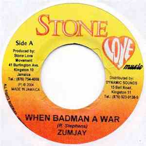 Zumjay - When Badman A War