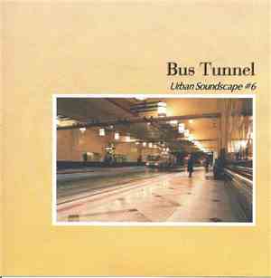 Anode  - Urban Soundscape #6: Bus Tunnel