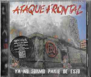 Ataque Frontal - Ya No Formo Parte De Esto