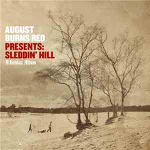 August Burns Red - Presents: Sleddin' Hill. A Holiday Album