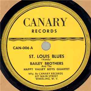 Bailey Brothers And The Happy Valley Boys Quartet - St. Louis Blues / I Told The Stars About You