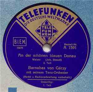 Barnabas Von Géczy Mit Seinem Tanz-Orchester - An Der Schönen Blauen Donau