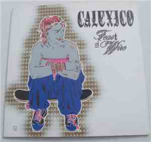Calexico - Feast Of Wire