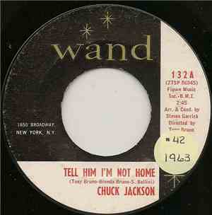 Chuck Jackson - Tell Him I'm Not Home / Lonely Am I