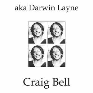 Craig Bell - aka Darwin Layne