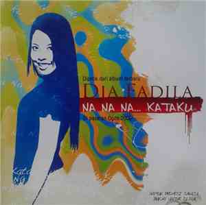 Dia Fadila - Na Na Na... Kataku