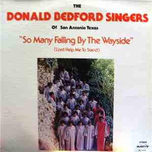 Donald Bedford Singers - So Many Falling By The Wayside