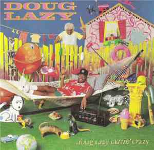 Doug Lazy - Doug Lazy Gettin' Crazy