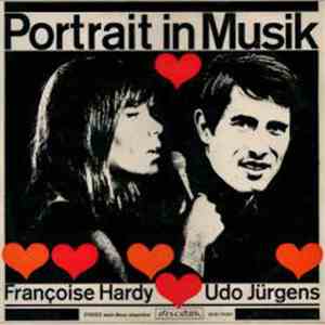 Françoise Hardy Und Udo Jürgens - Portrait In Musik · Françoise Hardy - Udo Jürgens