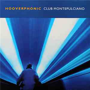 Hooverphonic - Club Montepulciano