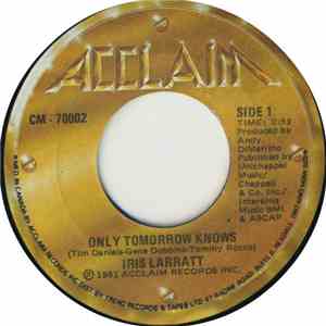 Iris Larratt - Only Tomorrow Knows