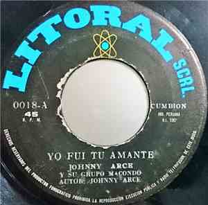 Johnny Arce y Su Grupo Macondo - Yo Fui Tu Amante / Penas