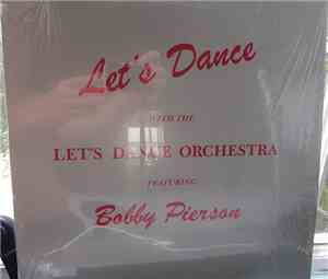 Let's Dance Orchestra Featuring Bobby Pierson - Let's Dance