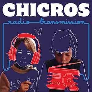 Los Chicros - Radio Transmission