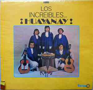 Los Huayanay - Los Increibles... ¡Huayanay!