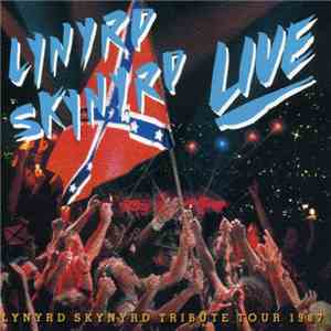 Lynyrd Skynyrd - Southern By The Grace Of God: Lynyrd Skynyrd Tribute Tour  ...