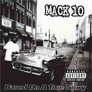 Mack 10 - Based On A True Story