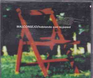 Malconsejo - Hablando Con La Pared