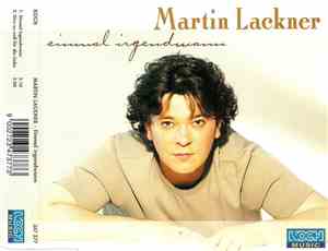 Martin Lackner - Einmal Irgendwann