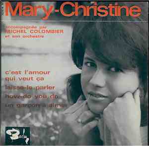 Mary-Christine - C’est L’amour Qui Veut ça