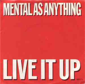 Mental As Anything - Live It Up