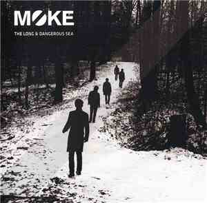 Moke  - The Long & Dangerous Sea