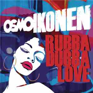 Osmo Ikonen - Rubba Dubba Love