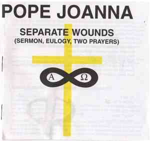 Pope Joanna - Separate Wounds (Sermon V: Rapture In The Bleeding House)