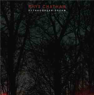 Rhys Chatham - Pythagorean Dream