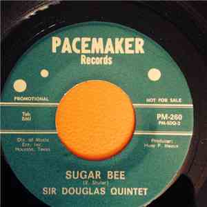 Sir Douglas Quintet - Sugar Bee