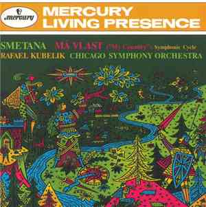 Smetana, Rafael Kubelik, The Chicago Symphony Orchestra - Má Vlast (