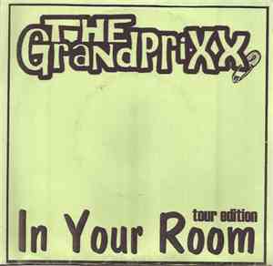 The Grand Prixx - In Your Room