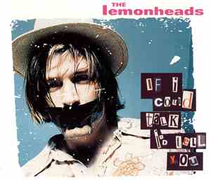 The Lemonheads - If I Could Talk I'd Tell You